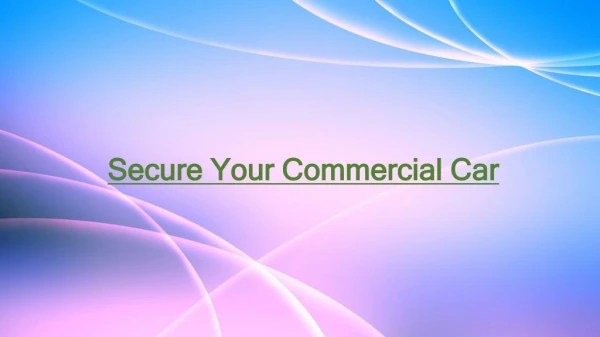 Secure Your Commercial Car