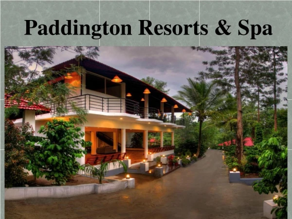 Paddington Resorts & Spa