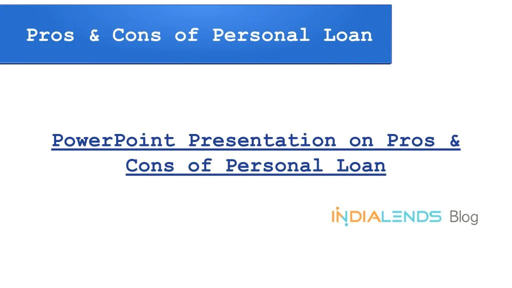 pros cons of personal loan