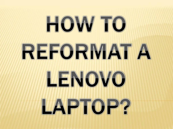 How to Reformat a Lenovo Laptop?