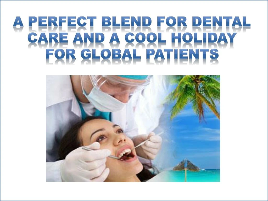 a perfect blend for dental care and a cool