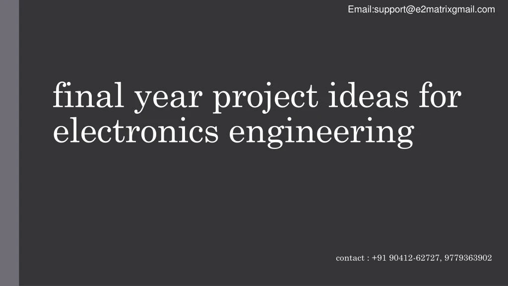 i final year project ideas for electronics engineering