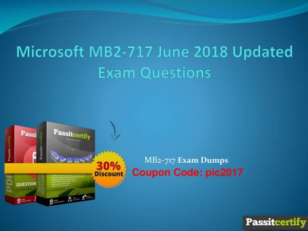 Microsoft MB2-717 June 2018 Updated Exam Questions
