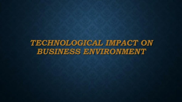 Technological Impact on Business Environment