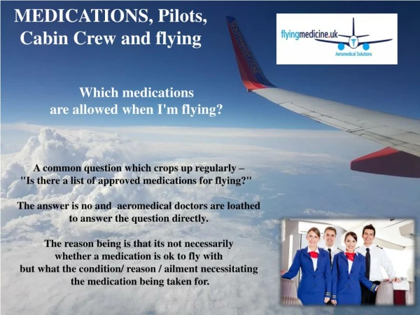 MEDICATIONS, Pilots, Cabin Crew and flying