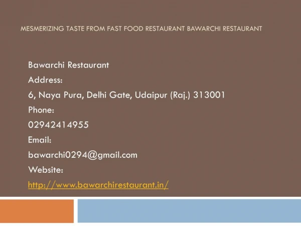 Mesmerizing Taste from Fast Food Restaurant Bawarchi Restaurant