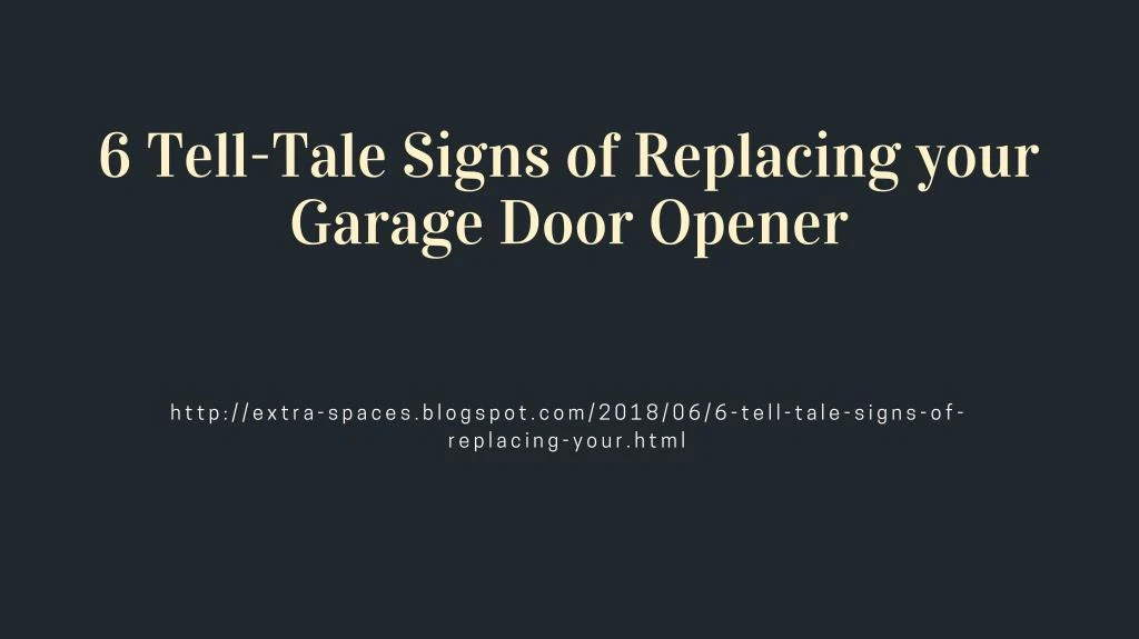 6 tell tale signs of replacing your garage door
