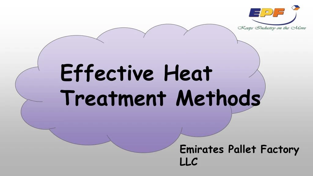 effective heat treatment methods
