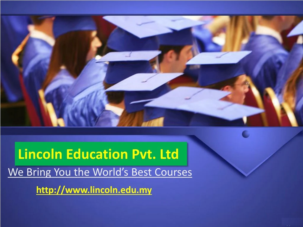 lincoln education pvt ltd we bring you the world