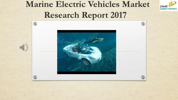 Marine Electric Vehicles Market Research Report 2017