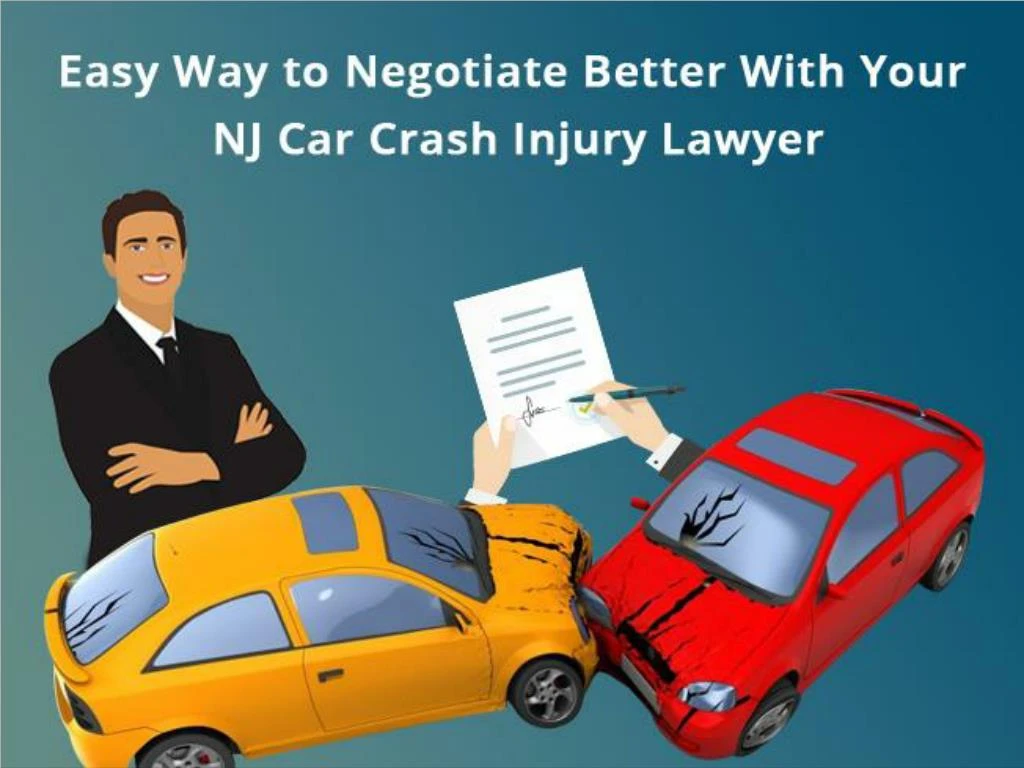 easy way to negotiate better with your nj car crash injury lawyer