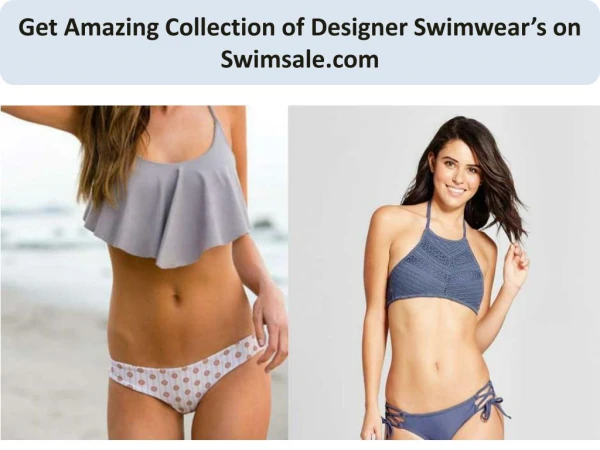 The Stylish Swimwear for the Stylish You only on Swimsale.com.