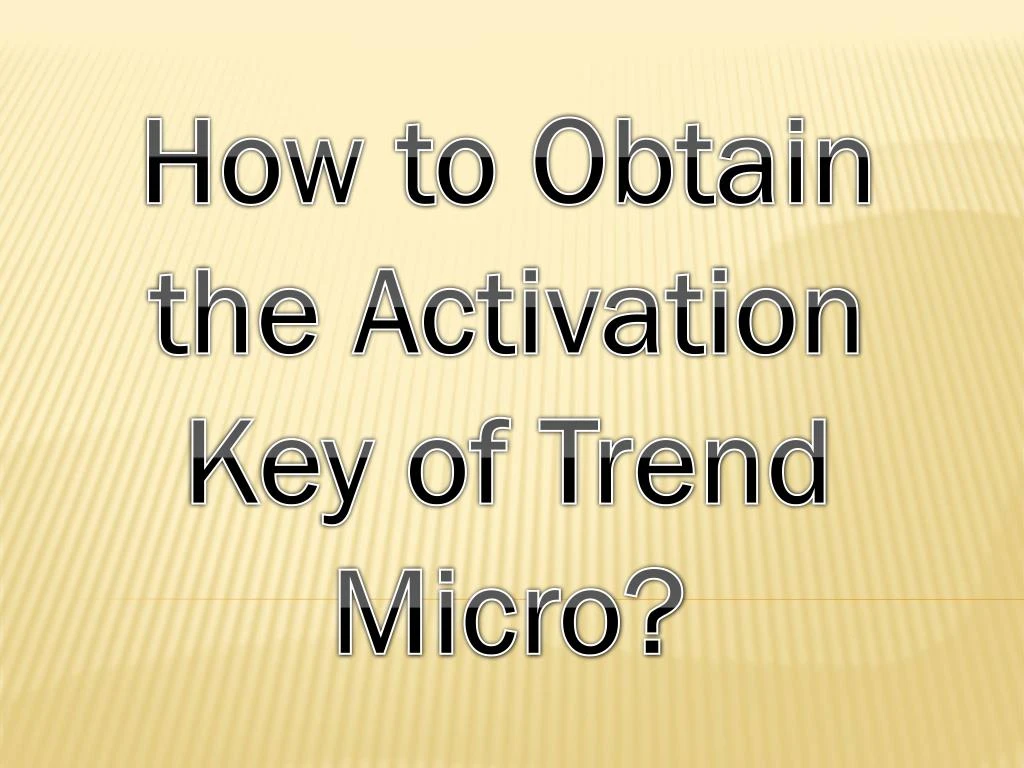 how to obtain the activation key of trend micro