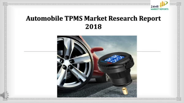 Automobile tpms market research report 2018