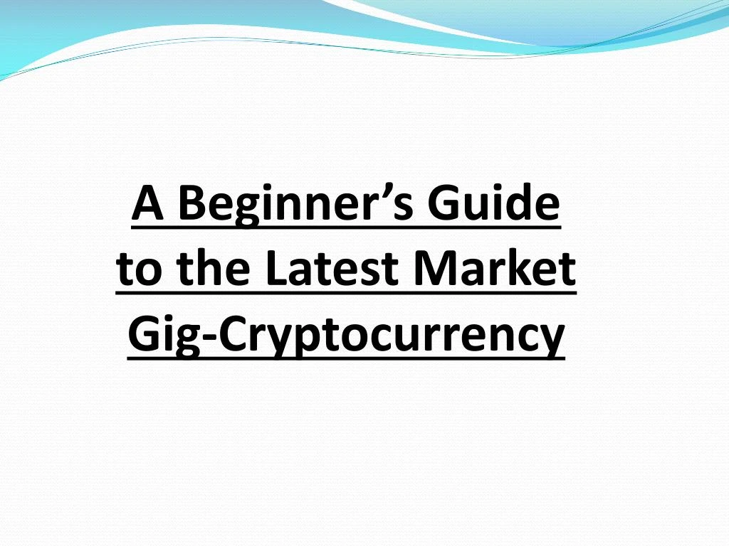 a beginner s guide to the latest market