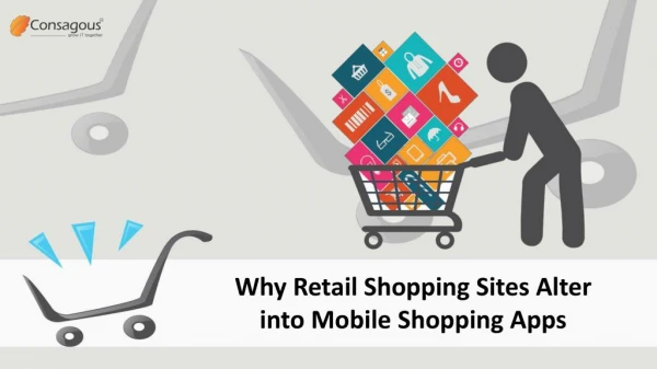 Why Retail Shopping Sites Alter into Mobile Shopping Apps
