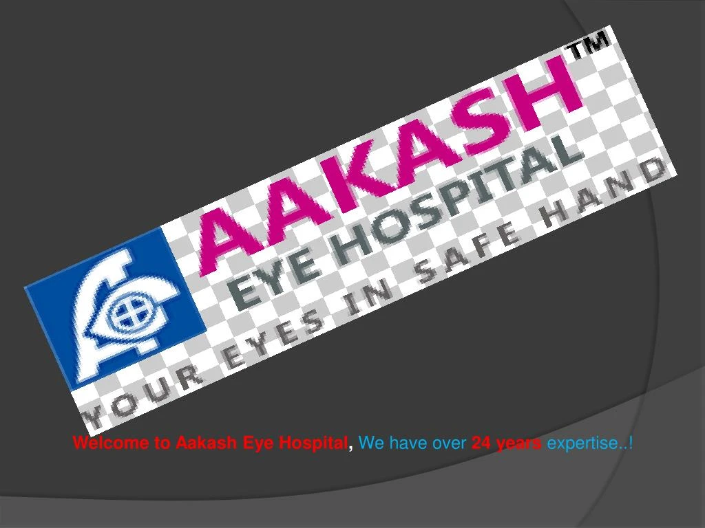 welcome to aakash eye hospital we have over