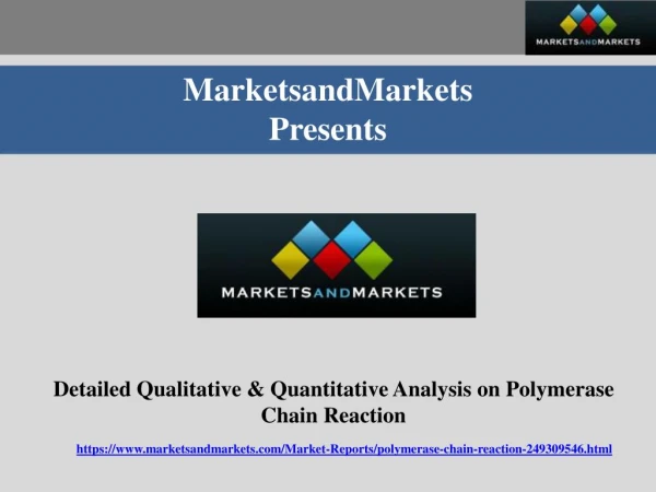 Detailed Qualitative & Quantitative Analysis on Polymerase Chain Reaction
