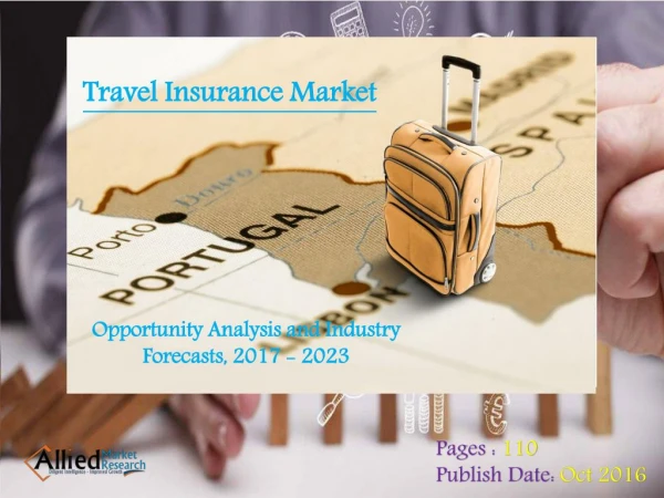 Travel Insurance Market is Expanding Due to its Hasty Use by Business Traveler