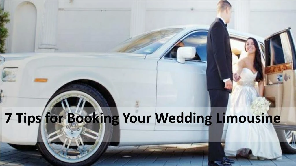7 tips for booking your wedding limousine
