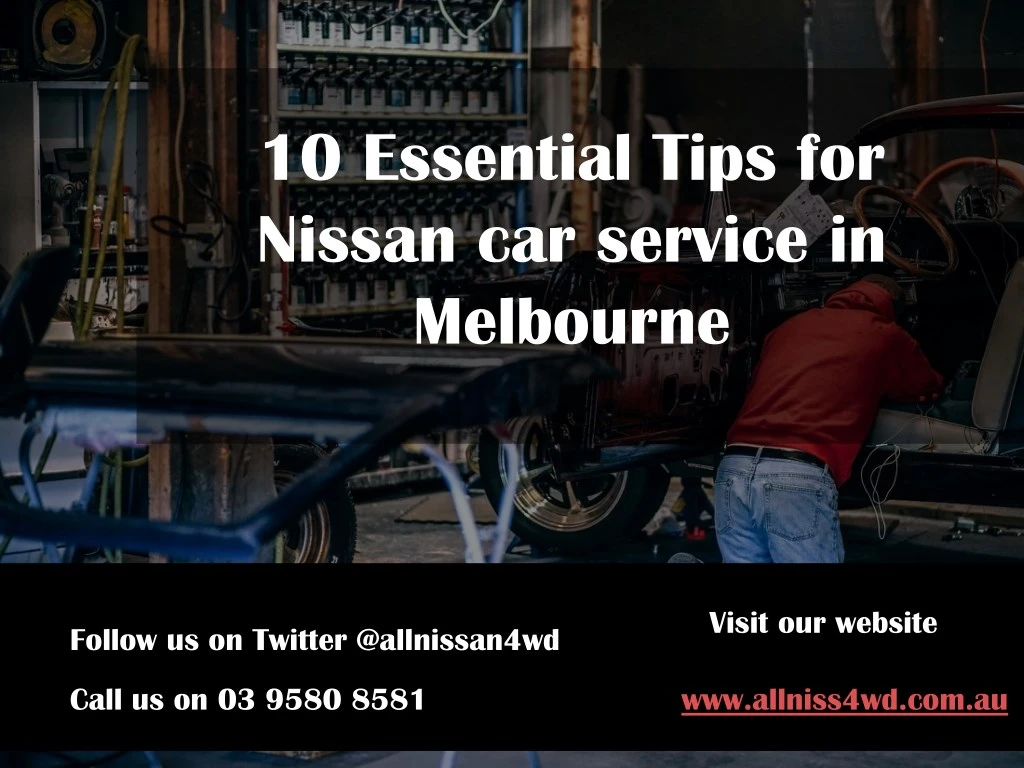 10 essential tips for nissan car service