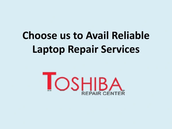 Choose us to Avail Reliable Laptop Repair Services