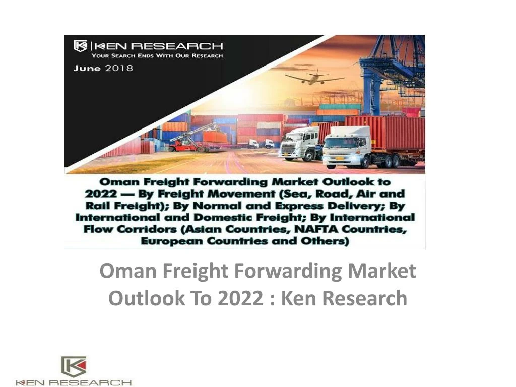 oman freight forwarding market outlook to 2022 ken research