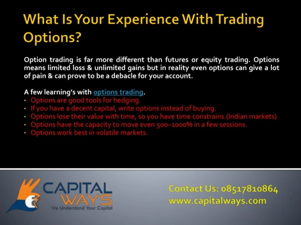 What is your experience with trading options?
