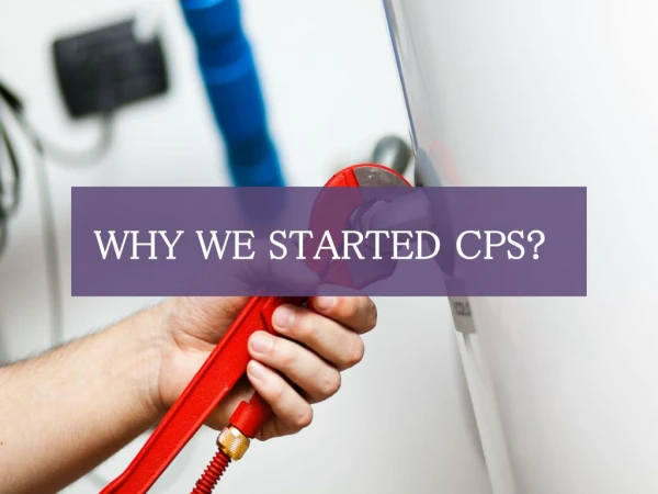 Why We Started CPS?
