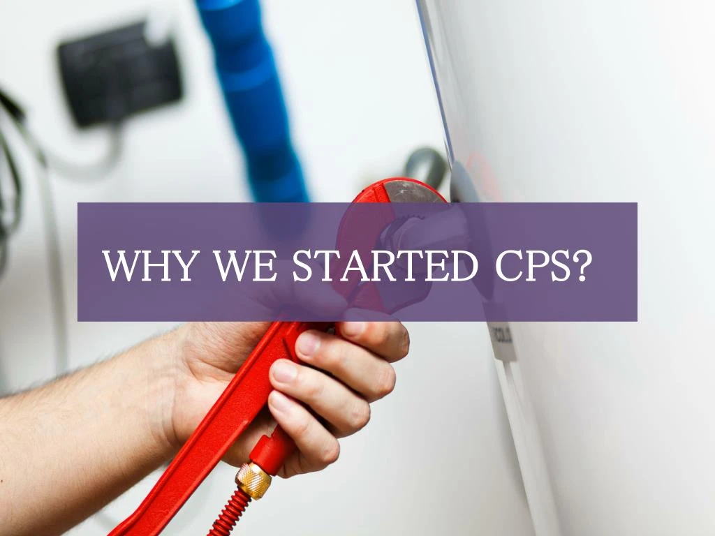 why we started cps