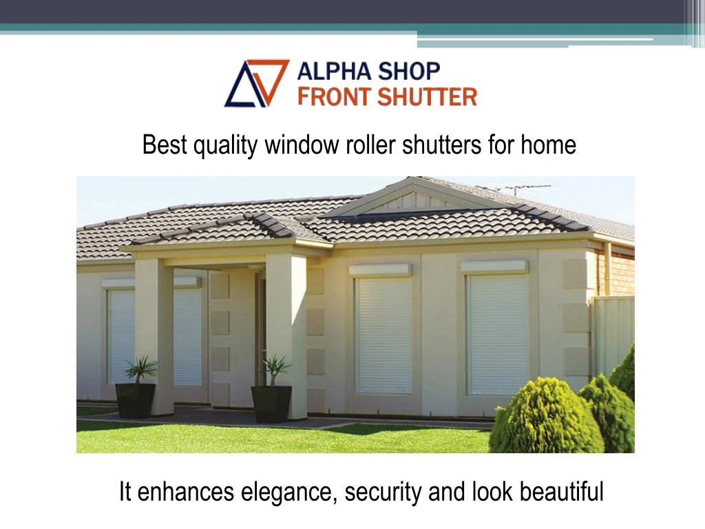 best quality window roller shutters for home