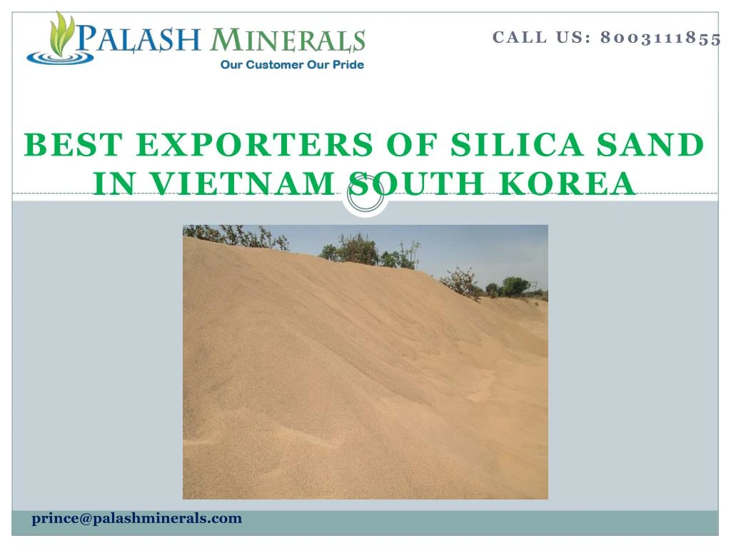 call us 8003111855 best exporters of silica sand in vietnam south korea