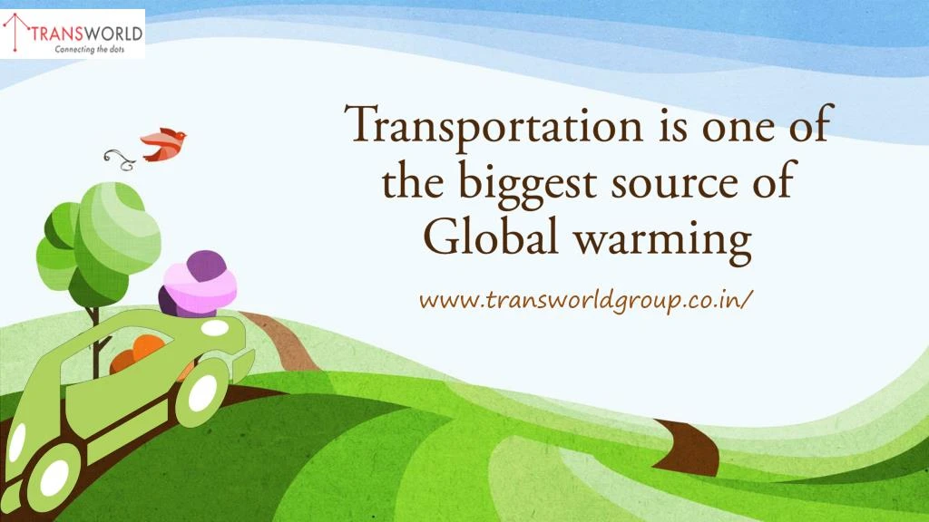 transportation is one of the biggest source of global warming