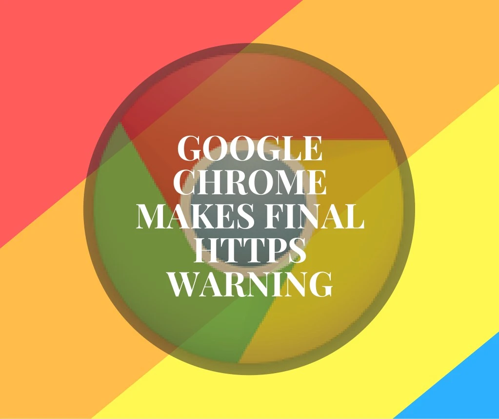google chrome makes final https warning