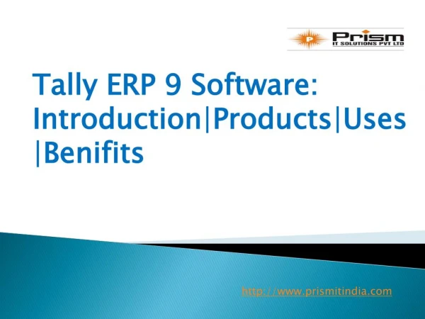 Tally ERP 9 software :Products|Uses|Benefits|PrismIT