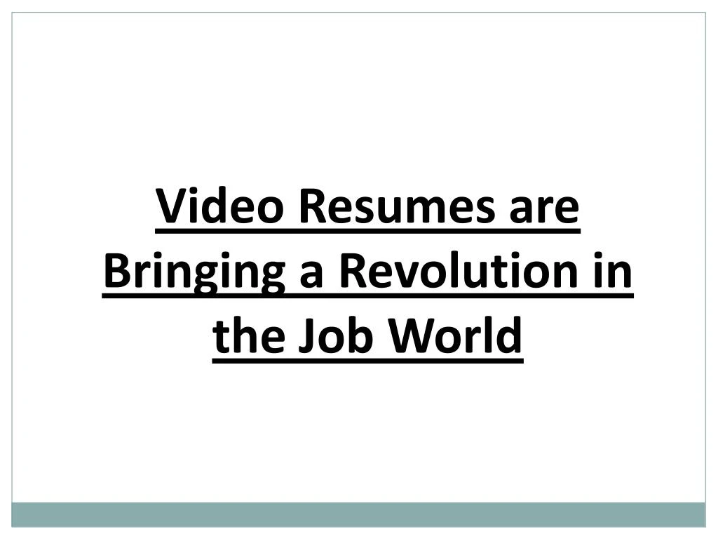 video resumes are bringing a revolution