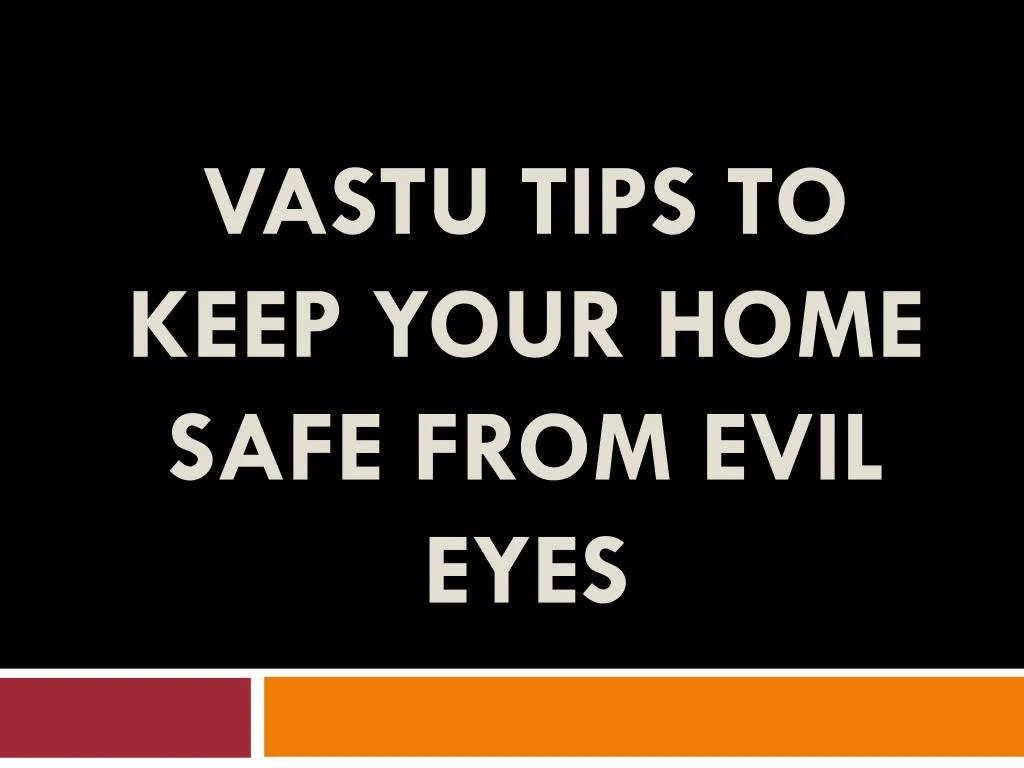 vastu tips to keep your home safe from evil eyes
