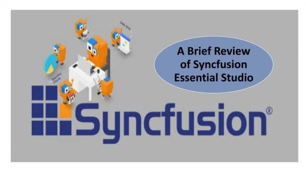 A Brief Review of Syncfusion Essential Studio