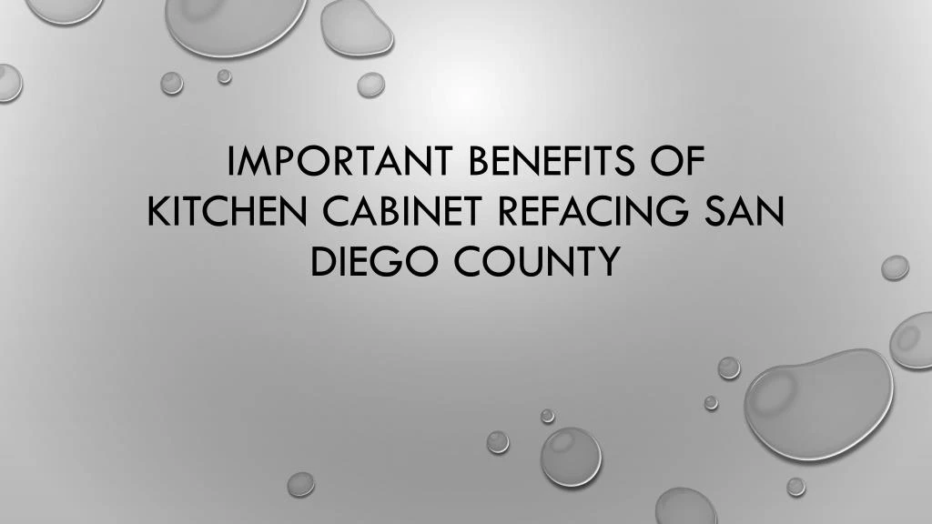important benefits of kitchen cabinet refacing san diego county