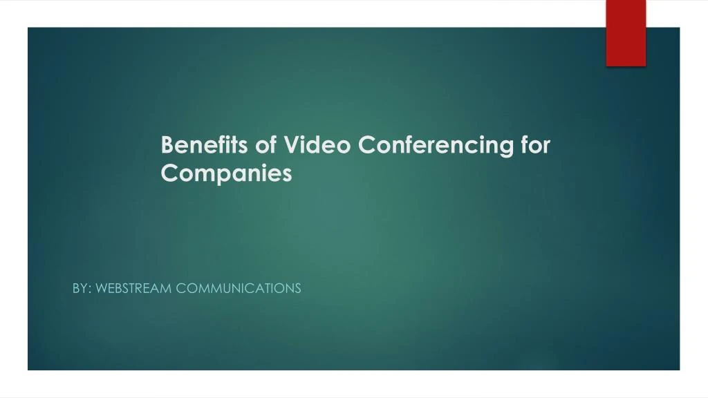 benefits of video conferencing for companies