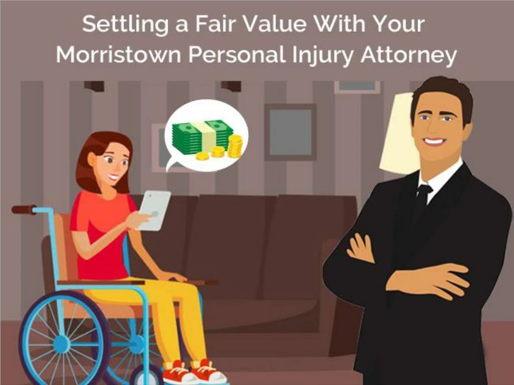 settling a fair value with your morristown personal injury attorney