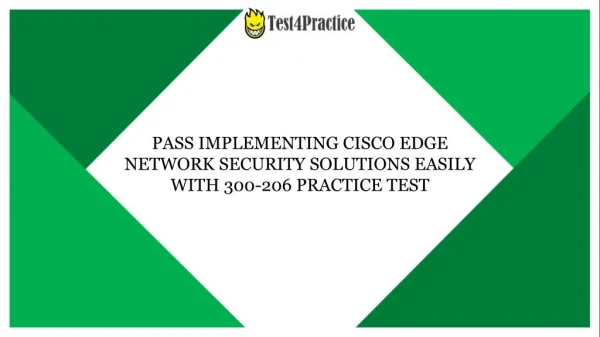 Pass your Cisco 300-206 Exam With 300-206 Practice Questions