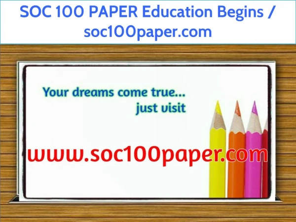 SOC 100 PAPER Education Begins / soc100paper.com