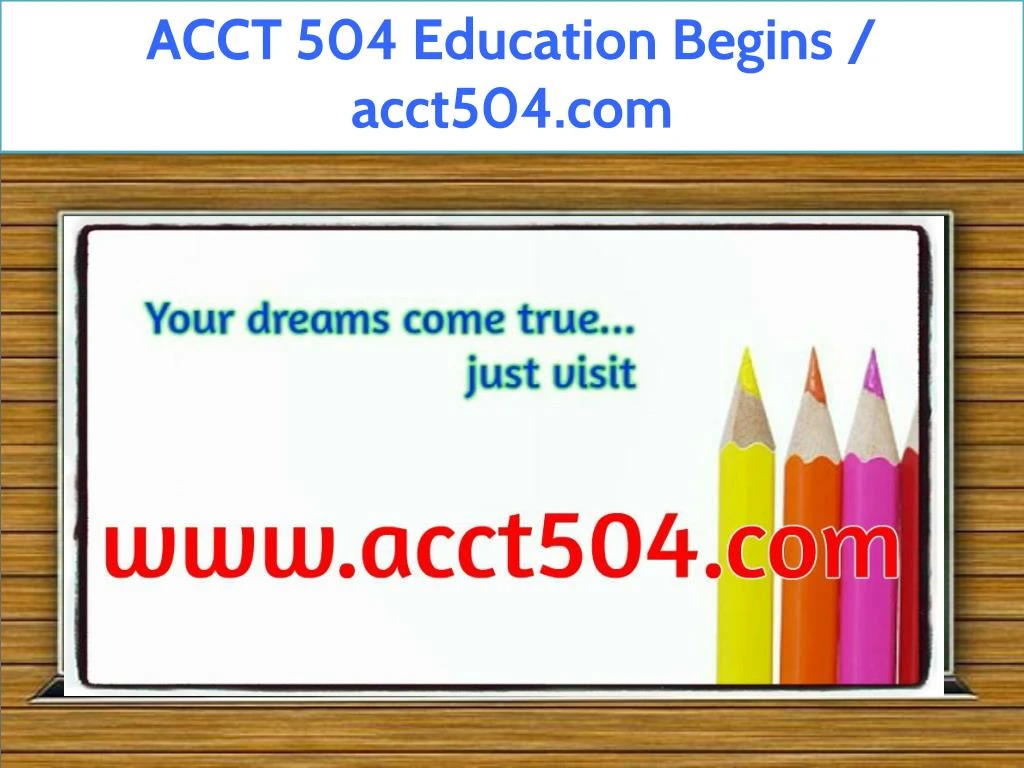 acct 504 education begins acct504 com