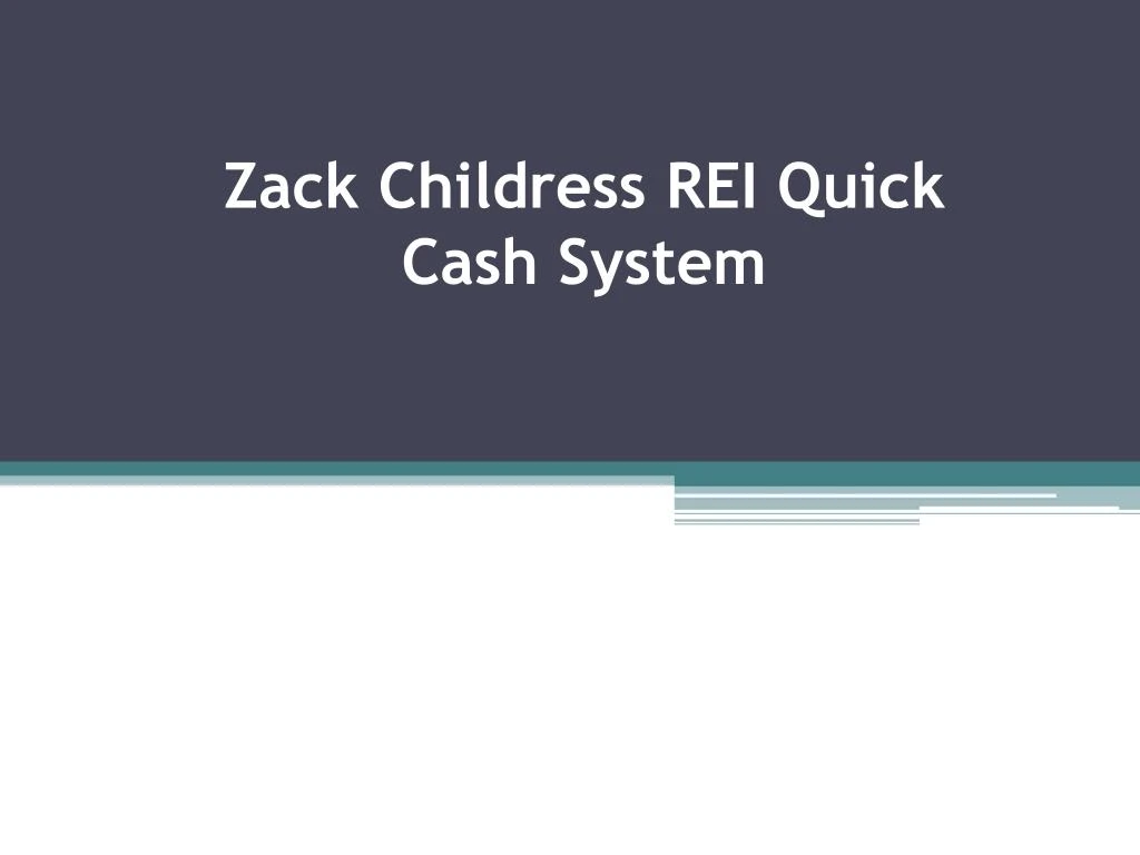 zack childress rei quick cash system