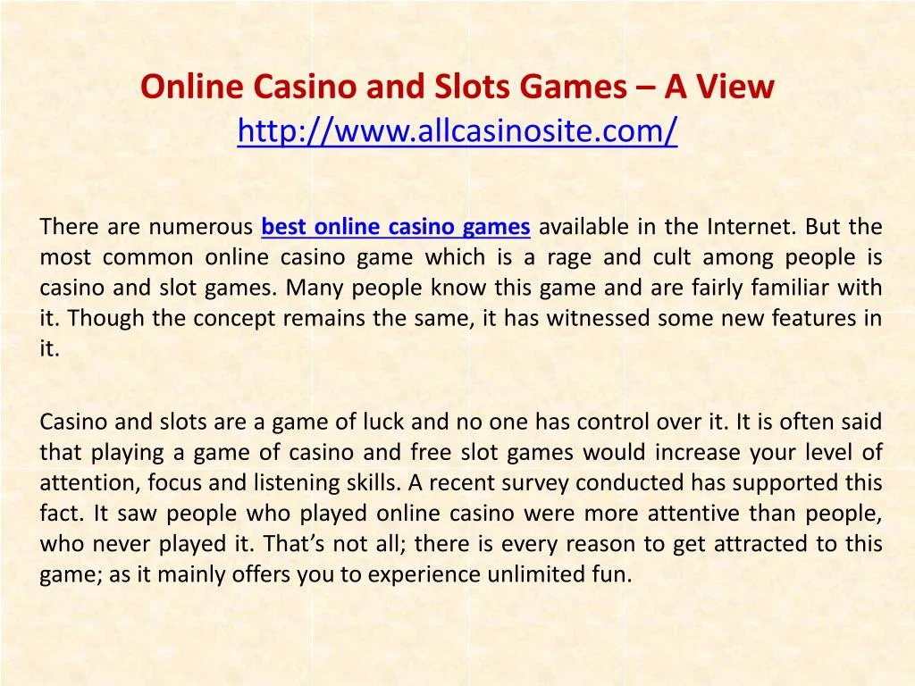 online casino and slots games a view http www allcasinosite com
