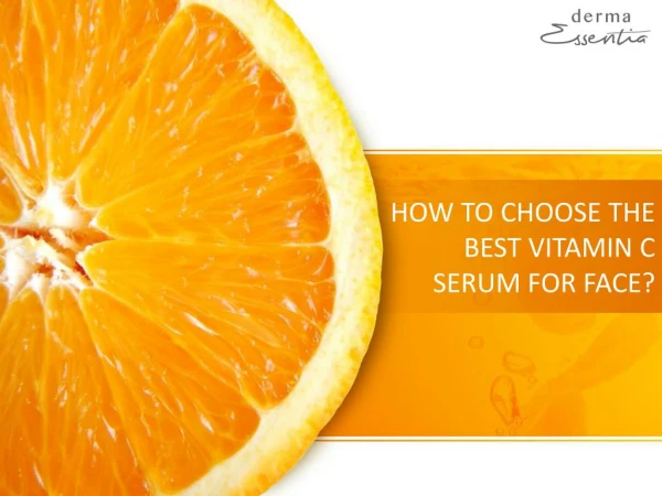 How to choose the Best Vitamin C Serum for Face?