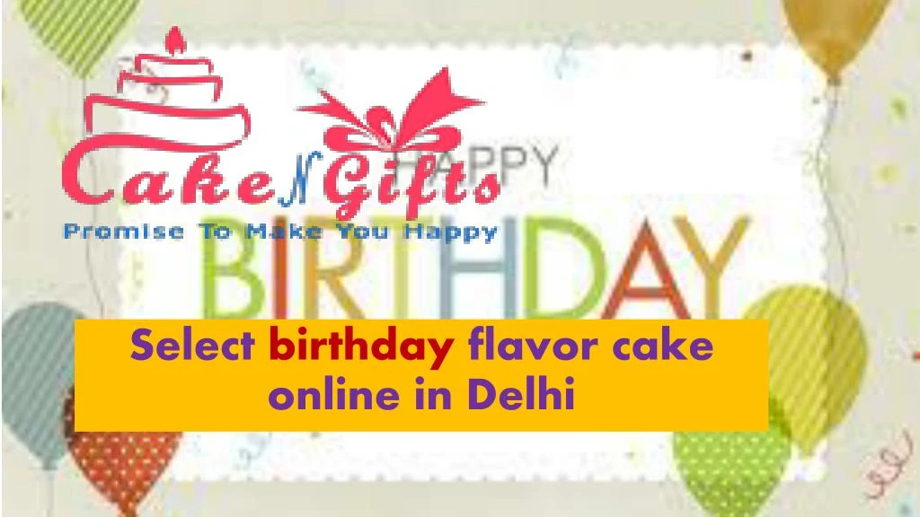 select birthday flavor cake online in delhi