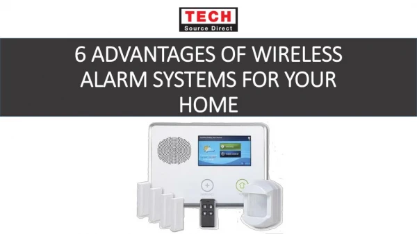 6 advantages of wireless alarm systems for your