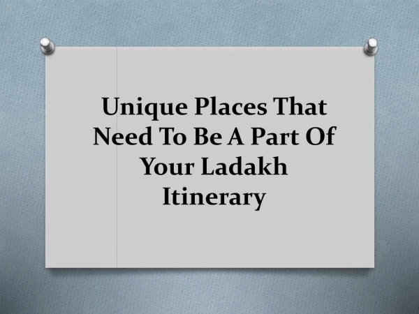 Unique Places That Need To Be A Part Of Your Ladakh Itinerary